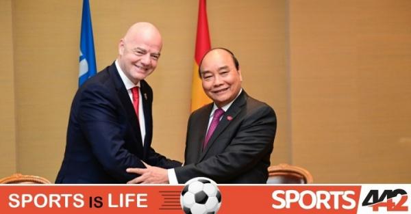 Chủ tịch FIFA: “Tôi muốn được thấy Việt Nam dự World Cup”