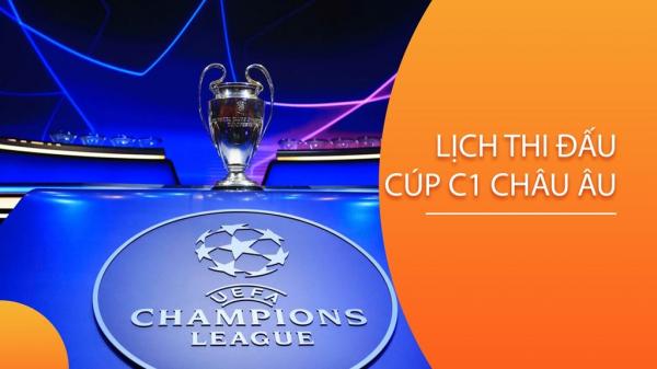 Lịch thi đấu vòng tứ kết Cúp C1 châu Âu (Champions League)